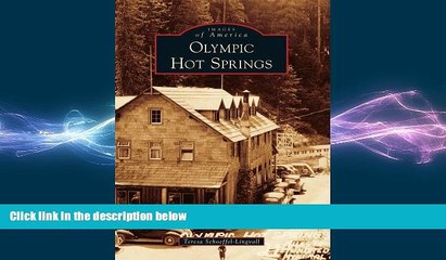 Free [PDF] Downlaod  Olympic Hot Springs (Images of America)  FREE BOOOK ONLINE