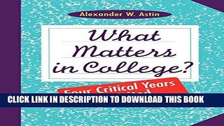 [PDF] What Matters in College?: Four Critical Years Revisited Full Colection