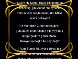 Hz Mehdi Hadis Kitaplarında belirtildiği gibi Zuhur etmeyecek