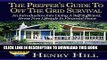 [PDF] The Prepper s Guide To: Off The Grid: Survival: An Introduction Into Living  A Self
