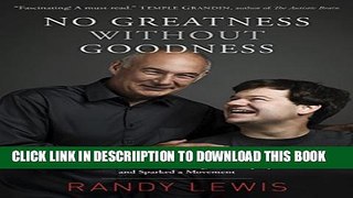 [New] No Greatness without Goodness: How a Father s Love Changed a Company and Sparked a Movement