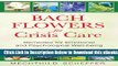 [Reads] Bach Flowers for Crisis Care: Remedies for Emotional and Psychological Well-being Free Books