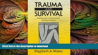 FAVORITE BOOK  Trauma and Survival: Post-Traumatic and Dissociative Disorders in Women  BOOK