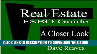 [PDF] Real Estate: FSBO Guide: A Closer Look (Real Estate Guides Book 4) Popular Collection