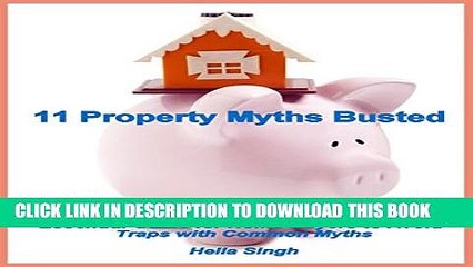 Download Video: [PDF] 11 Property Myths Busted: Essential Guide for Home Buyers to Avoid Traps with Common Myths