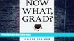 Big Deals  Now What, Grad?: Your Path to Success After College  Best Seller Books Best Seller