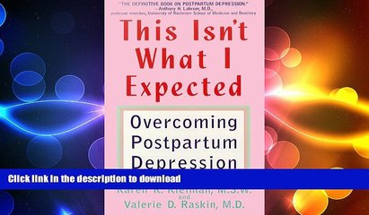 FAVORITE BOOK  This Isn t What I Expected: Overcoming Postpartum Depression  BOOK ONLINE