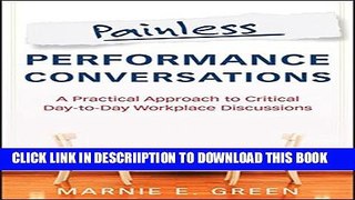 [New] Painless Performance Conversations: A Practical Approach to Critical Day-to-Day Workplace