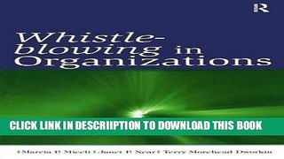 [New] Whistle-Blowing in Organizations (Lea s Organization and Management (Paperback)) Exclusive