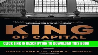 [PDF] King of Capital: The Remarkable Rise, Fall, and Rise Again of Steve Schwarzman and