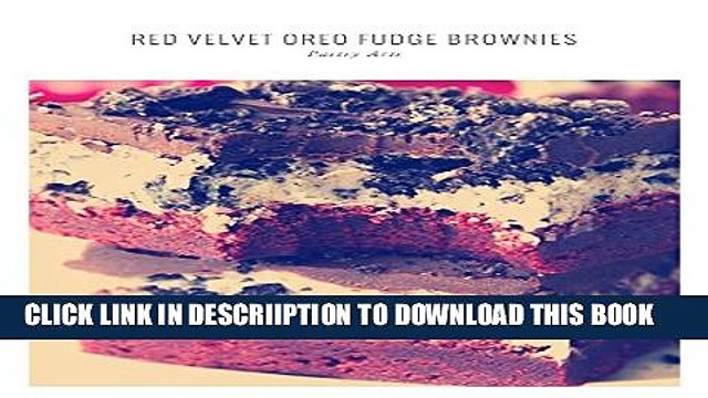 [PDF] Red Velvet Oreo Fudge Brownies Full Collection