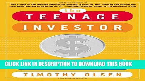 [PDF] The Teenage Investor : How to Start Early, Invest Often   Build Wealth Popular Online