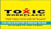 [PDF] Toxic Workplace!: Managing Toxic Personalities and Their Systems of Power Popular Collection