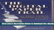 [Reads] The Digital Paper Trail: In Real Estate Transactions : Forms, Letters, Clauses and E-Mails
