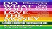 [PDF] Do What You Love, The Money Will Follow: Discovering Your Right Livelihood Full Online