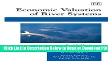 [Get] Economic Valuation of River Systems (New Horizons in Environmental Economics Series) Free New