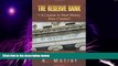 Must Have PDF  The Reserve Bank = a License to Steal Money from Citizens? How Money Is Created