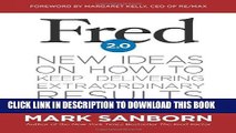 [PDF] Fred 2.0: New Ideas on How to Keep Delivering Extraordinary Results Full Online
