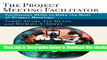 [Reads] The Project Meeting Facilitator: Facilitation Skills to Make the Most of Project Meetings