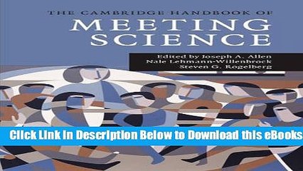 [Reads] The Cambridge Handbook of Meeting Science (Cambridge Handbooks in Psychology) Free Books