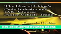 [PDF] The Rise of China s Auto Industry and U.S.-Chinese Motor Vehicle Trade (China in the 21st