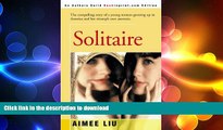 READ BOOK  Solitaire: The compelling story of a young woman growing up in America and her triumph