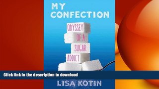 READ  My Confection: Odyssey of a Sugar Addict  BOOK ONLINE