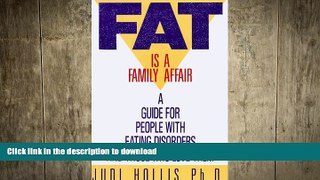 FAVORITE BOOK  Fat is a Family Affair: A Guide for People with Eating Disorders and Those who