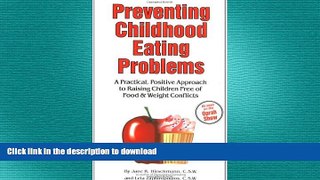 READ  Preventing Childhood Eating Problems: A Practical, Positive Approach to Raising Kids Free