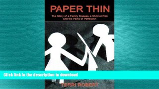 READ  Paper Thin: The Story of a Family Disease, a Child at Risk and the Pains of Perfection FULL