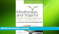 READ BOOK  Mindfulness and Yoga for Self-Regulation: A Primer for Mental Health Professionals