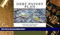 Big Deals  Debt Payoff Plan: A Step-by-Step Plan to Become Debt Free!  Best Seller Books Most Wanted