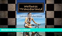 FAVORITE BOOK  Wellness Transformed: A Motivational Novel (Volume 1)  PDF ONLINE