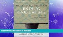 READ  The Compassionate-Mind Guide to Ending Overeating: Using Compassion-Focused Therapy to