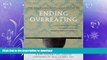READ  The Compassionate-Mind Guide to Ending Overeating: Using Compassion-Focused Therapy to