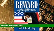 Big Deals  Reward: Collecting Millions for Reporting Tax Evasion, Your Complete Guide to the IRS