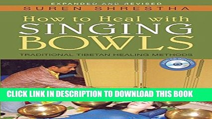 [PDF] How to Heal with Singing Bowls: Traditional Tibetan Healing Methods Popular Online