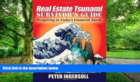 Must Have PDF  Real Estate Tsunami Survivor s Guide: Prospering in Today s Financial Storm  Free