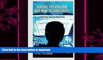 READ  Suicide Prevention and New Technologies: Evidence Based Practice  GET PDF