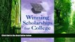 Big Deals  Winning Scholarships for College, Revised Edition: An Insider s Guide  Free Full Read