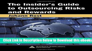 [Reads] The Insider s Guide to Outsourcing Risks and Rewards Online Ebook