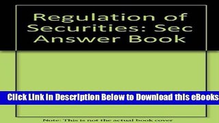 [Download] Regulation of Securities: SEC Answer Book Online Books