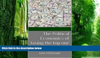 Big Deals  The Political Economics of taxing the top one percent in the US  Best Seller Books Most