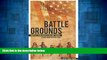 READ FREE FULL  BATTLEGROUNDS America s War in Education and Finance: A View from the Front