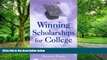 Big Deals  Winning Scholarships for College, Revised Edition: An Insider s Guide  Best Seller