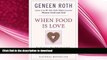 FAVORITE BOOK  When Food Is Love: Exploring the Relationship Between Eating and Intimacy When