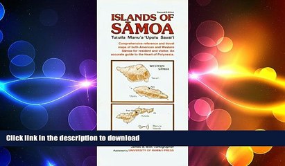 PDF ONLINE Islands of SÄ�moa: Reference Map of Tutuila, Manu a,  Upolu, and Savai i READ PDF FILE