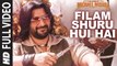 Filam Shuru Hui Hai HD Video Song The Legend of Michael Mishra 2016 Arshad Warsi, Aditi Rao Hydari