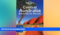 READ book  Lonely Planet Central Australia - Adelaide to Darwin (Travel Guide)  FREE BOOOK ONLINE