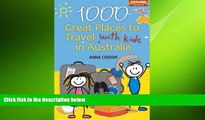 FREE DOWNLOAD  1000 Great Places to Travel with Kids in Australia READ ONLINE